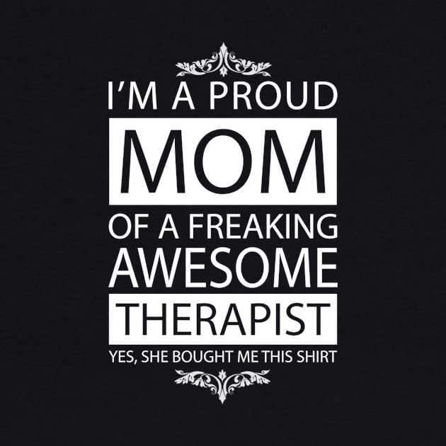 Proud Mom of Awesome Therapist by Skymann